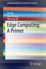 Cover: Edge Computing: A Primer - Springer