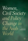 Cover: Women, Civil Society and Policy Change in the Arab World - Palgrave Macmillan