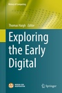 Cover: Exploring the Early Digital - Springer