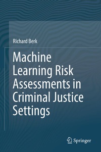 Abbildung von: Machine Learning Risk Assessments in Criminal Justice Settings - Springer