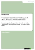 Cover: Geschlechtsidentitaetsentwicklung nach Mead, Bourdieu, Butler und Connell - GRIN Verlag