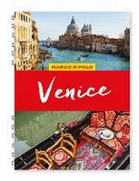 Abbildung von: Venice Marco Polo Travel Guide - with pull out map - MAIRDUMONT GmbH & Co. KG