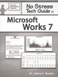 Enlarge image Cover: No Stress Tech Guide To Microsoft Works 7 - Tolana Publishing