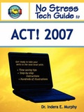 Cover: No Stress Tech Guide To ACT! 2007 - Tolana Publishing