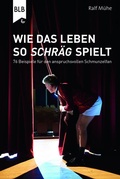 Cover: Wie das Leben so schr&auml;g spielt - Bibellesebund