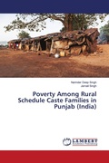 Cover: Poverty Among Rural Schedule Caste Families in Punjab (India) - LAP Lambert Academic Publishing