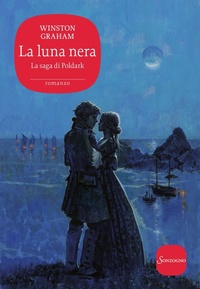 Abbildung von: Graham, W: Luna nera. La saga di Poldark - Romanzi;Sonzogno