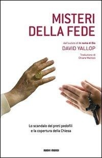 Abbildung von: Misteri della fede. Lo scandalo dei preti pedofili e la copertura della Chiesa - Nuovi Mondi