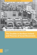 Cover: The Troubles in Northern Ireland and Theories of Social Movements - Amsterdam University Press