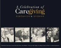 Enlarge image Cover: A Celebration of Caregiving - Independence First Press
