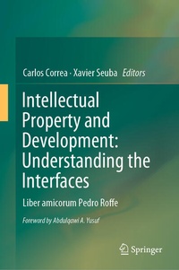 Enlarge image Cover: Intellectual Property and Development: Understanding the Interfaces - Springer