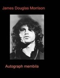 Cover: James Douglas Morrison (Autograph Membila) - Blurb