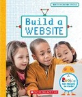 Cover: Build a Website (Rookie Get Ready to Code) - C. Press/F. Watts Trade