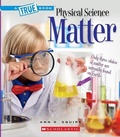 Cover: Matter (a True Book: Physical Science) - C. Press/F. Watts Trade