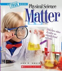 Enlarge image Cover: Matter (a True Book: Physical Science) - C. Press/F. Watts Trade