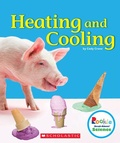 Cover: Heating and Cooling (Rookie Read-About Science: Physical Science) - C. Press/F. Watts Trade