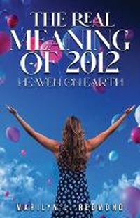 Enlarge image Cover: The Real Meaning of 2012 - Dreamtime Press