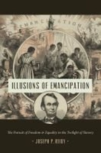 Abbildung von: Illusions of Emancipation - The University of North Carolina Press