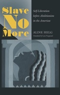 Cover: Slave No More - The University of North Carolina Press