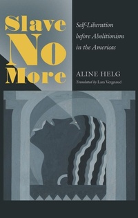 Abbildung von: Slave No More - The University of North Carolina Press