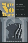 Cover: Slave No More - The University of North Carolina Press