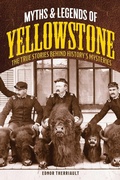 Cover: Myths and Legends of Yellowstone - Simon + Schuster LLC