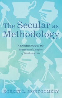 Enlarge image Cover: The Secular as Methodology - Wipf & Stock Publishers