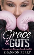 Cover: Grace & Guts - Morgan James Faith