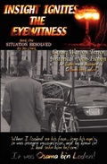 Cover: INSIGHT IGNITES THE EYEWITNESS, Book One, SITUATION RESOLVED... - HTTP: //Books.For-U.Us/