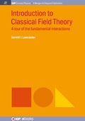 Cover: Introduction to Classical Field Theory - Morgan & Claypool Publishers