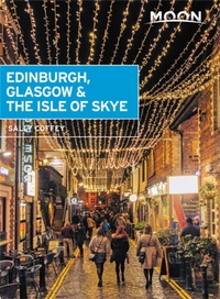 Abbildung von: Moon Edinburgh, Glasgow & the Isle of Skye (First Edition) - Moon Travel