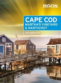 Abbildung von: Moon Cape Cod, Martha's Vineyard & Nantucket (Fifth Edition) - Moon Travel