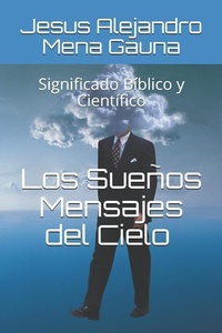 Abbildung von: Los Sueños, Mensajes del Cielo: Significado Bíblico Y Científico - Amazon Digital Services LLC - Kdp