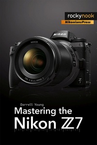 Bild vergrößern Bild: Mastering the Nikon Z7 - Rocky Nook