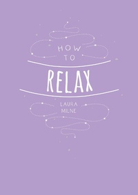 Enlarge image Cover: How to Relax - Vie