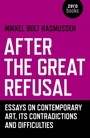 Cover: After the Great Refusal - Zero Books
