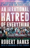 Cover: An Irrational Hatred of Everything - Biteback Publishing