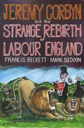 Cover: Jeremy Corbyn and the Strange Rebirth of Labour England - Biteback Publishing