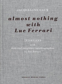 Enlarge image Cover: Almost Nothing with Luc Ferrari - Errant Bodies