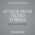 Cover: Attack from Tilted Towers - Blackstone Publishing