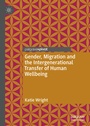 Cover: Gender, Migration and the Intergenerational Transfer of Human Wellbeing - Palgrave Pivot