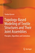 Cover: Topology-Based Modeling of Textile Structures and Their Joint Assemblies - Springer
