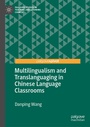 Cover: Multilingualism and Translanguaging in Chinese Language Classrooms - Palgrave Macmillan