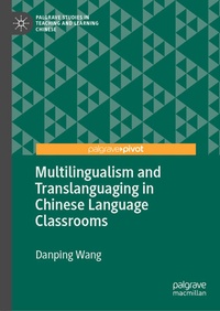 Enlarge image Cover: Multilingualism and Translanguaging in Chinese Language Classrooms - Palgrave Macmillan