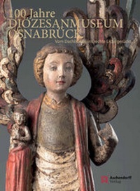 Abbildung von: 100 Jahre Diözesanmuseum Osnabrück - Aschendorff