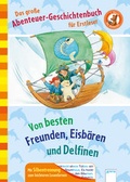 Cover: Der B&uuml;cherb&auml;r. Erstleseb&uuml;cher f&uuml;r das Lesealter 1. Klasse / Das gro&szlig;e Abenteuer-Geschichtenbuch f&uuml;r Erstleser - Arena