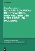 Cover: Richard Schaukal in Netzwerken und Feldern der literarischen Moderne - De Gruyter