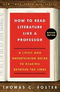 Enlarge image Cover: How to Read Literature Like a Professor Revised Edition - HarperPerennial