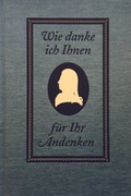 Cover: Wie danke ich Ihnen f&uuml;r Ihr Andenken - Th&uuml;ringer Landesmuseum Heidecksburg Rudolstadt