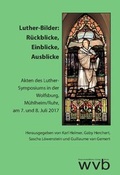 Cover: Luther-Bilder: R&uuml;ckblicke, Einblicke, Ausblicke - wvb Wissenschaftlicher Verlag Berlin